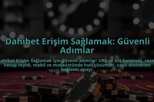 Dahibet-Erisim-Saglamak-Guvenli-Adimlar-overlay-1784389655.jpg
