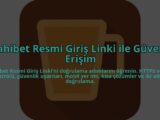 Dahibet-Resmi-Giris-Linki-ile-Guvenli-Erisim-overlay-1784402616.jpg