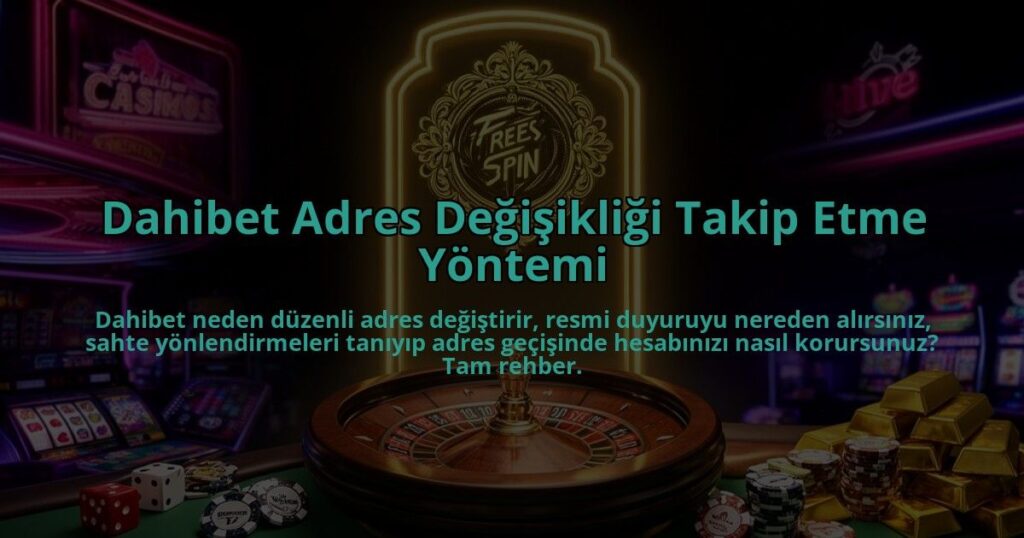 Dahibet-Adres-Degisikligi-Takip-Etme-Yontemi-overlay-1786613336.jpg