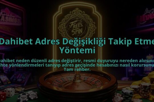 Dahibet-Adres-Degisikligi-Takip-Etme-Yontemi-overlay-1786613336.jpg
