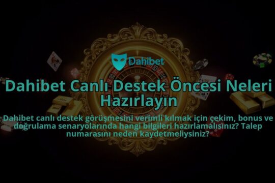 Dahibet-Canli-Destek-Oncesi-Neleri-Hazirlayin-overlay-1786608050.jpg