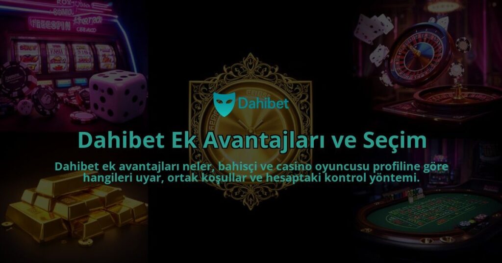 Dahibet-Ek-Avantajlari-ve-Secim-overlay-1786633387.jpg