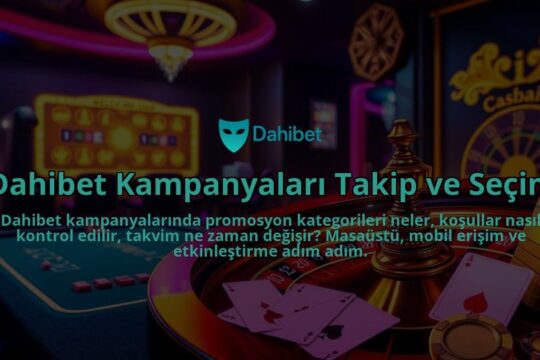Dahibet-Kampanyalari-Takip-ve-Secim-overlay-1786748277.jpg