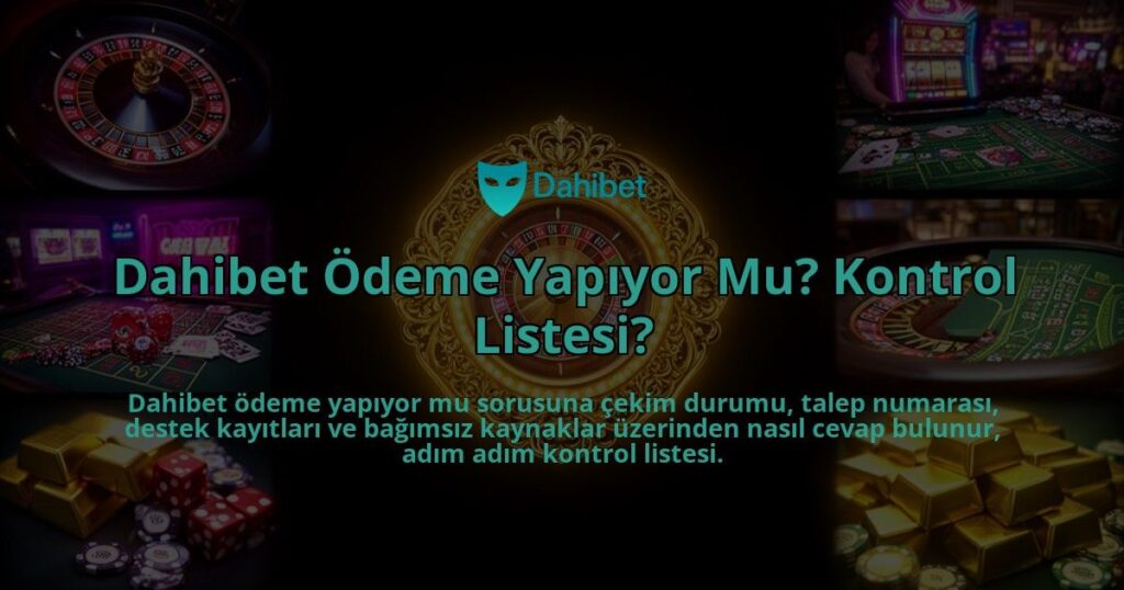 Dahibet-Odeme-Yapiyor-Mu-Kontrol-Listesi-overlay-1786615622.jpg