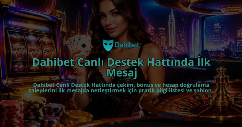 Dahibet-Canli-Destek-Hattinda-Ilk-Mesaj-overlay-1789678270.jpg